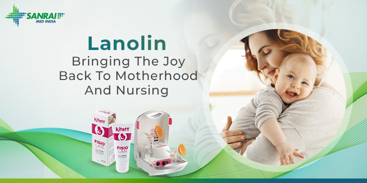 Lanolin - Bringing The Joy Back To Motherhood And Nursing